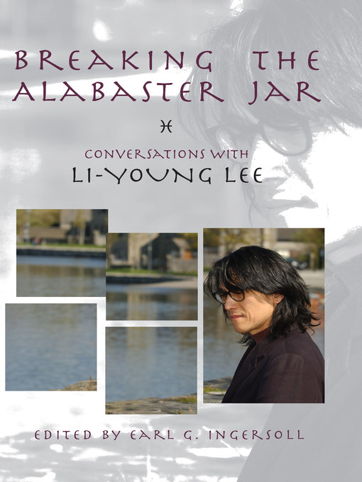 Title details for Breaking the Alabaster Jar by Li-Young Lee - Available